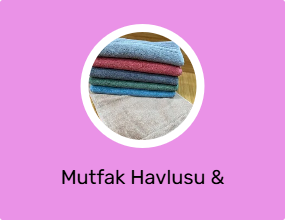 Mutfak Havlusu & Kurulama Bezi
