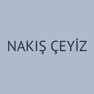 NAKIŞ ÇEYİZ- TUHAFİYE