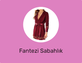 Fantezi Sabahlık