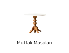 Mutfak Masaları