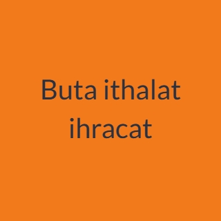Buta ithalat ihracat