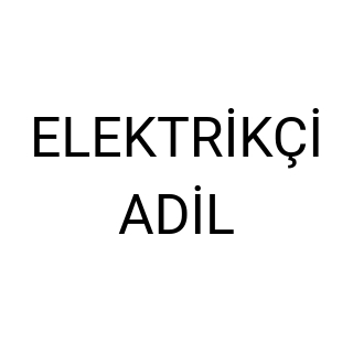 ELEKTRİKÇİ ADİL