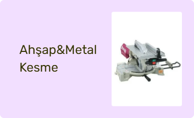 Ahşap&Metal Kesme