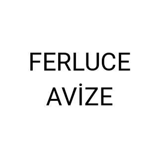 FERLUCE AVİZE