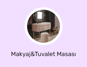 Makyaj&Tuvalet Masası
