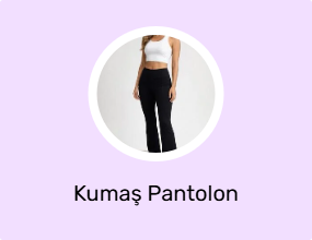 Kumaş Pantolon