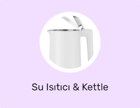 Su Isıtıcı & Kettle