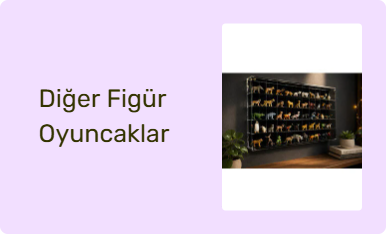 Diğer Figür Oyuncaklar