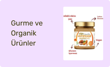 Gurme ve Organik Ürünler