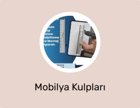 Mobilya Kulpları