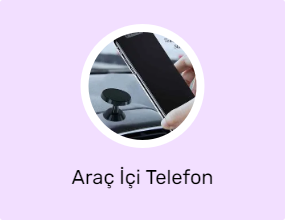 Araç İçi Telefon Tutucular