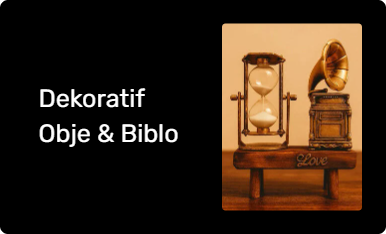 Dekoratif Obje & Biblo