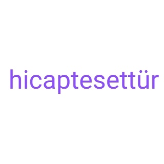 hicaptesettür
