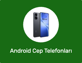 Android Cep Telefonları