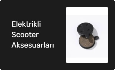 Elektrikli Scooter Aksesuarları