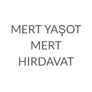 MERT YAŞOT-MERT HIRDAVAT