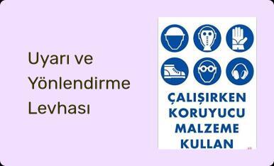 Uyarı ve Yönlendirme Levhası