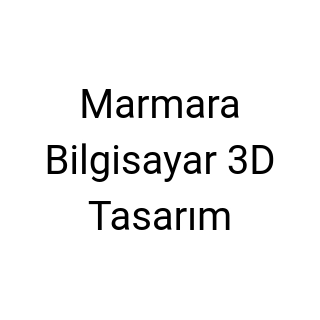 Marmara Bilgisayar 3D Tasarım