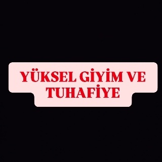 Yüksel Giyim ve Tuhafiye