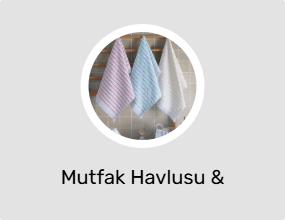 Mutfak Havlusu & Kurulama Bezi