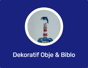 Dekoratif Obje & Biblo