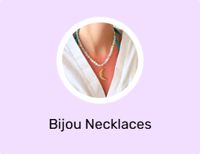 Bijou Necklaces