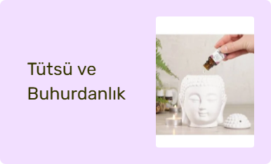 Tütsü ve Buhurdanlık
