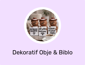 Dekoratif Obje & Biblo