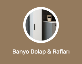 Banyo Dolap & Rafları