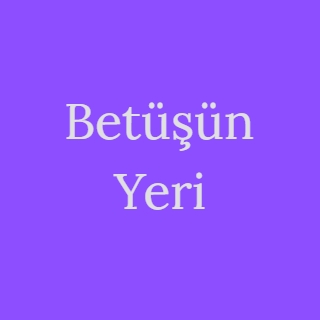 Betüşün Yeri