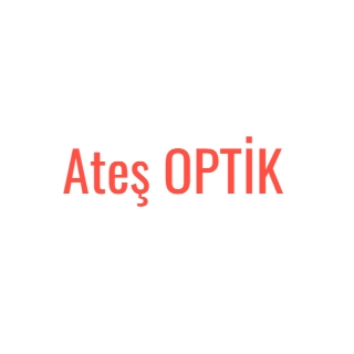 Ateş OPTİK