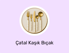 Çatal Kaşık Bıçak