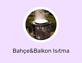 Bahçe&Balkon Isıtma