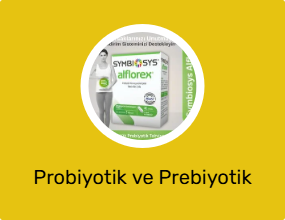 Probiyotik ve Prebiyotik