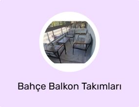 Bahçe Balkon Takımları
