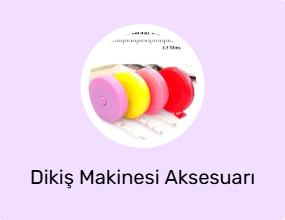 Dikiş Makinesi Aksesuarı