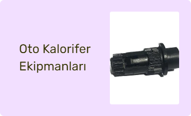 Oto Kalorifer Ekipmanları