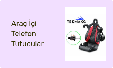 Araç İçi Telefon Tutucular
