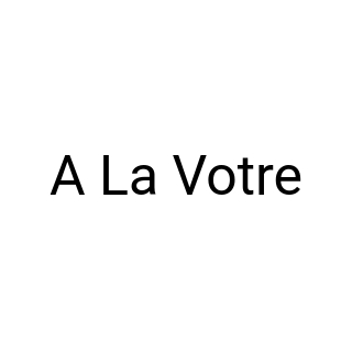 A La Votre
