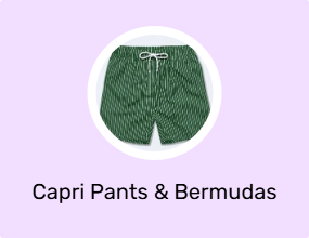 Capri Pants & Bermudas