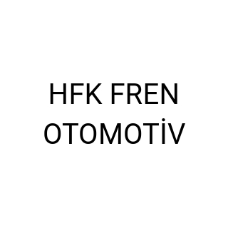 HFK FREN OTOMOTİV