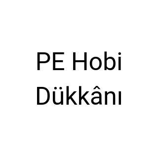 PE Hobi Dükkânı
