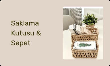 Saklama Kutusu & Sepet
