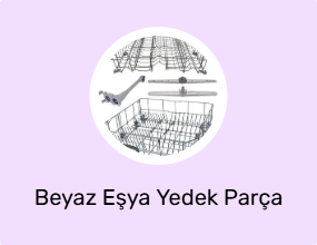 Beyaz Eşya Yedek Parça