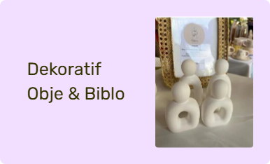 Dekoratif Obje & Biblo