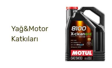 Yağ&Motor Katkıları