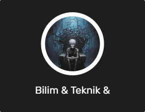 Bilim & Teknik & Mühendislik
