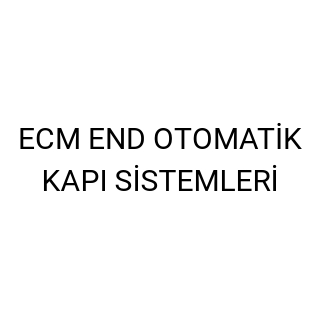ECM END OTOMATİK KAPI SİSTEMLERİ