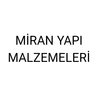 MİRAN YAPI MALZEMELERİ
