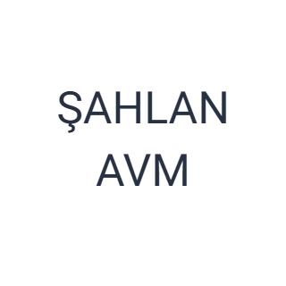 ŞAHLAN AVM